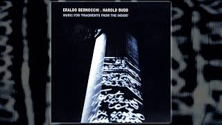 Harold Budd, Eraldo Bernocchi - Music for &quot;Fragments From The Inside&quot;, 2005