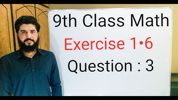 9th Class Math Exercise 1.6 Q3 — Board Standard Step-by-Step Solution | All Boards Preparation