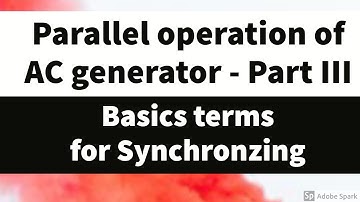 #19 Parallel operation of alternators - Part III Basic terms to understand Synchronizing Procedure