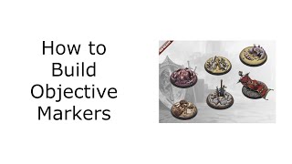 How to build Objective Markers