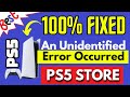 Why does it say an unidentified error occurred ps5
