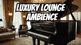Smooth Jazz Piano | Elegant Evening Jazz for Work, Study, Relax | 4K Luxury Lounge Ambience 🌃 🎹