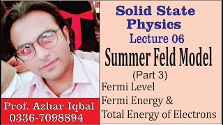 Lecture 6: Summer Feld (Part 3): Fermi Level, Fermi Energy and Total Energy of Electrons