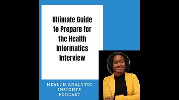 Ultimate Guide to Prepare for the Health Informatics Interview