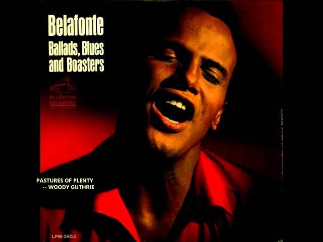 Harry Belafonte - Pastures of Plenty