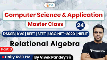 6:30 PM - REET, DSSSB, KVS, STET, UGC NET, NIELIT Exams | CS by Pandey Sir | Relational Algebra