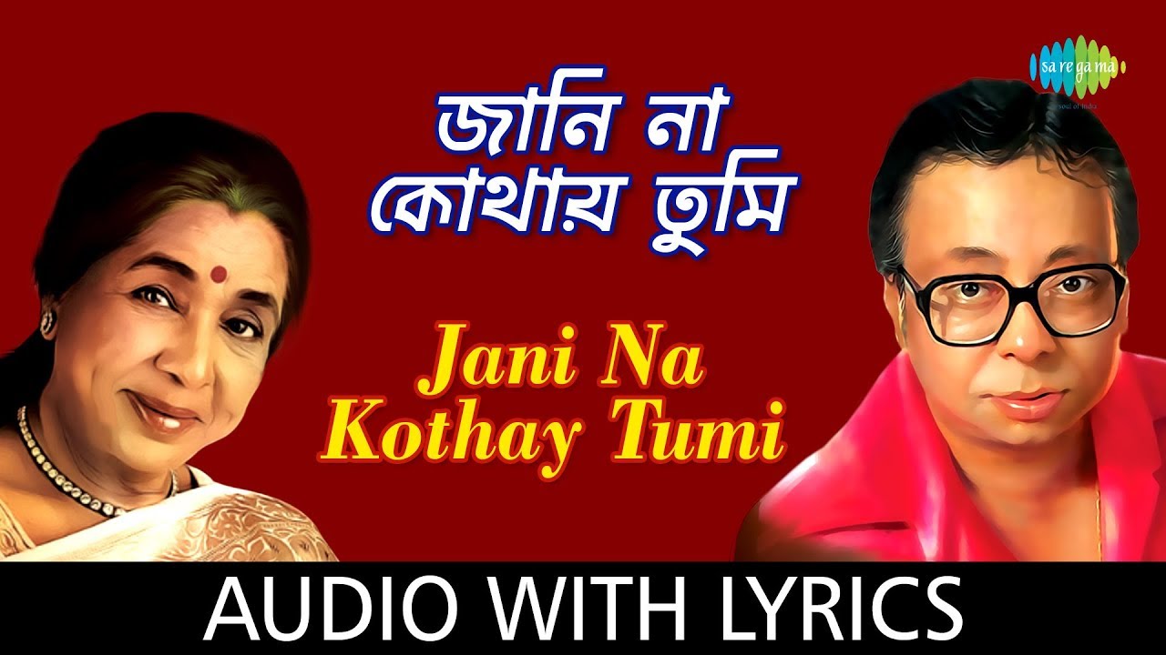 Jani Na Kothay Tumi with Lyrics  Asha Bhosle and RDBurman