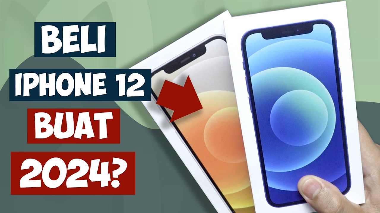 Beli iPhone 12 untuk 2024? - YouTube