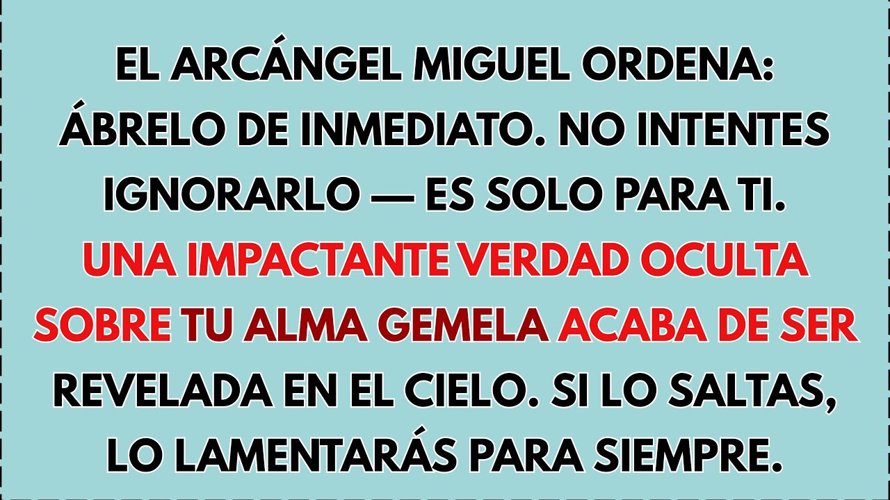 🙏😱 El Arcángel Miguel ordena: Ábrelo de inmediato. No intentes ignorarlo — es solo para ti....