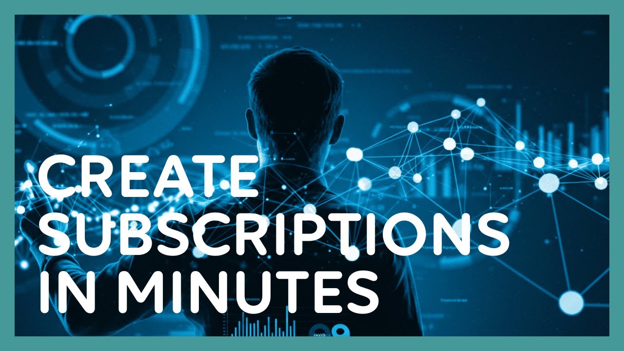 How to Create a Subscription | Step-by-Step Guide