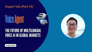 Expert Talk Part 33 Multilingual AI Capabilities & Market Expansion