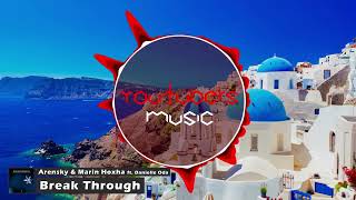 Arensky &amp; Marin Hoxha - Break Through (ft. Danielle Oda)