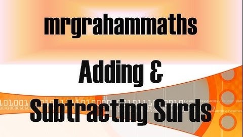 National 5 Maths - Adding & Subtracting Surds