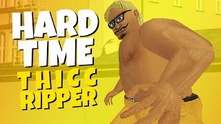 Hard Time - Thicc Ripper