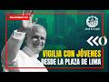 Vigilia con jóvenes desde la plaza de Lima