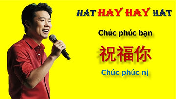NHẠC TẾT TIẾNG QUẢNG ĐÔNG phiên âm Việt hoá dễ học - Chúc phúc bạn - 祝福你 - La Kiến Mỹ Channel