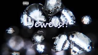 Gloh - Jewels!! Ft. Lil Jay, Taffy Rixho[prod  by Kio]