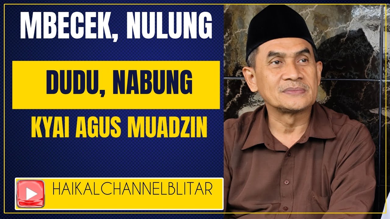Kyai Agus Muadzin | Mbecek Kui Nulung Dudu Nabung mbak yu..
