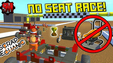 NO SEAT RACE! - - Scrap Mechanic Multiplayer Monday Ep15