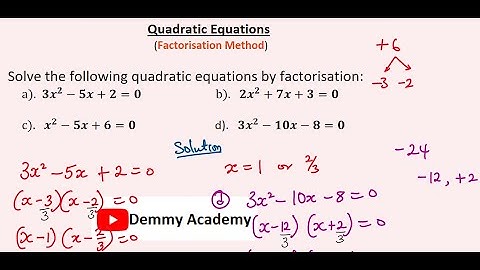 Factorisation of Quadratic Equation