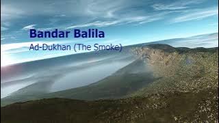 Bandar Balila   Surah Ad Dukhan The Smokeبندر بليلة   سورة  الدخان