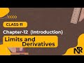 Class 11 Maths | Limits and Derivatives Introduction & Formulas | Chapter 12 | NR Maths Classes