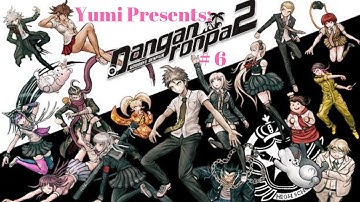 Danganronpa 2: Goodbye Despair #6 How Much Longer Can We Take This