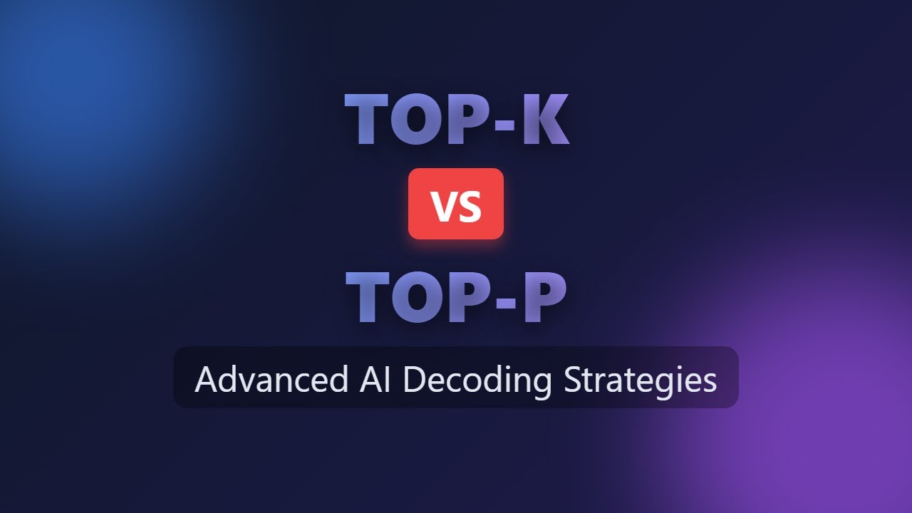 Top-k vs Top-p Sampling Explained: Mastering LLM Generation Parameters ...