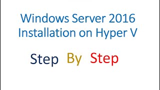 Installing windows server 2016 and  window 10