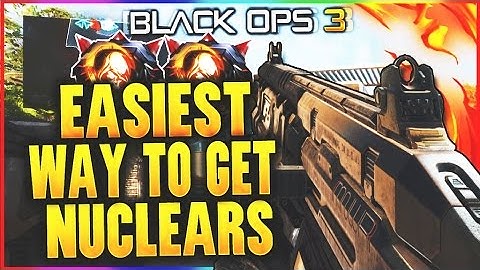 THE BEST METHOD FOR DROPPING EASY NUCLEARS IN BLACK OPS 3! FASTEST WAY TO GET YOUR FIRST NUCLEAR!