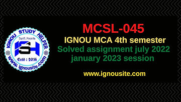 IGNOU MCSL-045 solved assignment July-January 2022-23 Download || MCA 4th semester solved assignment