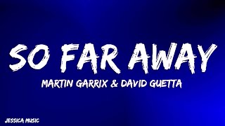Martin Garrix & David Guetta - So Far Away (Lyrics)