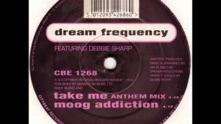 dream frequency ( featuring debbie sharp )  - take me