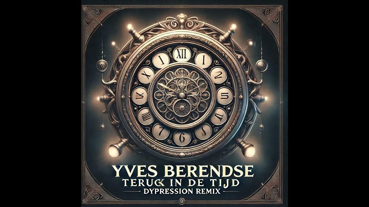 Yves Berendse - Terug in de Tijd (Dypression Hardstyle Remix) Yves Berendse - Terug in de Tijd (Dypression Hardstyle Remix)