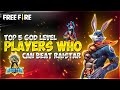 TOP 5 GOD LEVEL PLAYERS WHO CAN BEAT RAISTAR😱🔥|| GARENA FREE FIRE