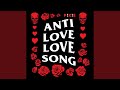 Anti love love song