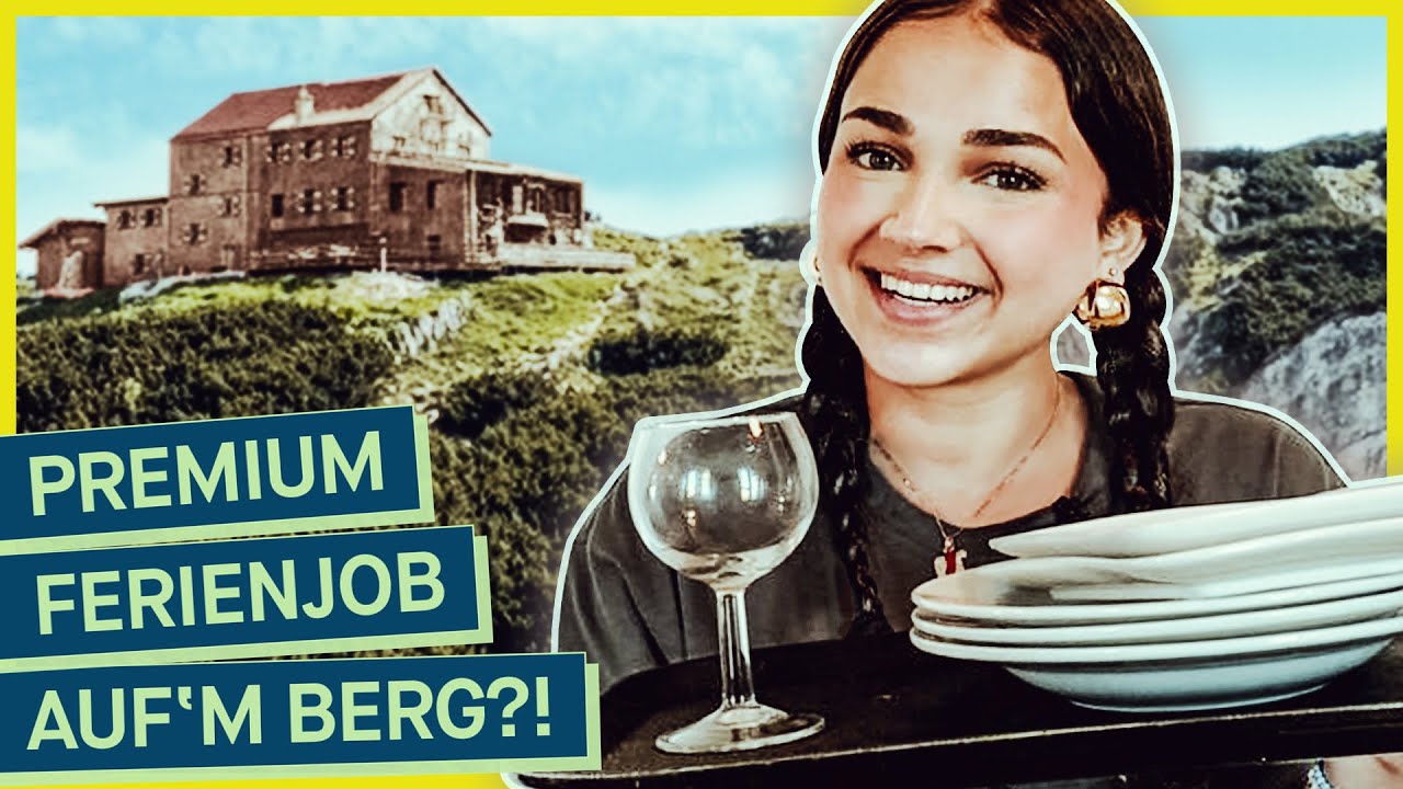 Ferienjob auf der Hütte: Urlaub auf'm Berg oder harte Arbeit?!