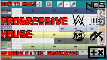 How to make Progressive House Episode 2 : The Breakdown [ Caustic 3 Tutorial ]