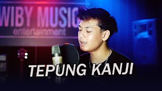 TEPUNG KANJI  - RIO EFRIAN Ft WIBY MUSIC (AKUSTIK) Aku ra mundur dek ..