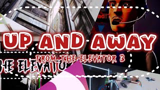 “Up And Away” - Lyrics + Music Video (From The Elevator 3) (Plotagon Animation)