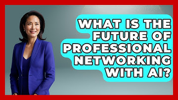 What Is The Future Of Professional Networking With AI? - Women That Network