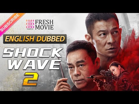 【English Dubbed】Shock Wave 2 | Andy Lau, Lau Ching Wan, Ni Ni, Gardner Tse | Fresh Drama
