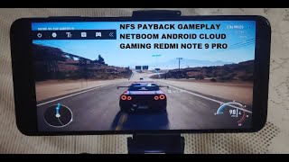 Need For Speed Payback Android Gameplay Netboom Cloud Gaming Redmi Note 9 Pro / 9s