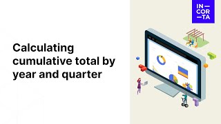 calculating cumulative total by year and quarter | incorta