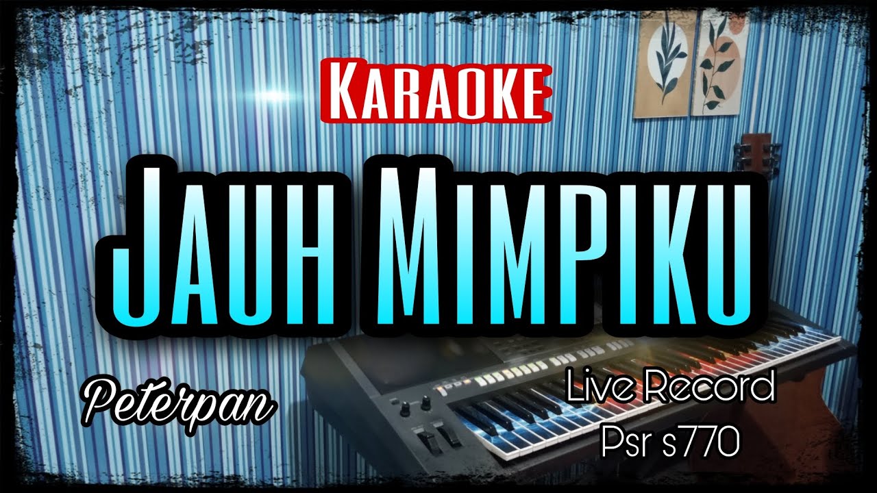 JAUH MIMPIKU karaoke - Peterpan
