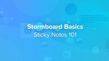 Stormboard Basics: Sticky Notes 101