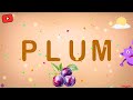 🎉💥 Play &amp; Learn: Exploring Fruits, ABC Adventure I Spelling Fun with PLUM! 📚⭐️