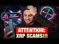 XRP INVESTORS, BEWARE OF THESE SCAMS!