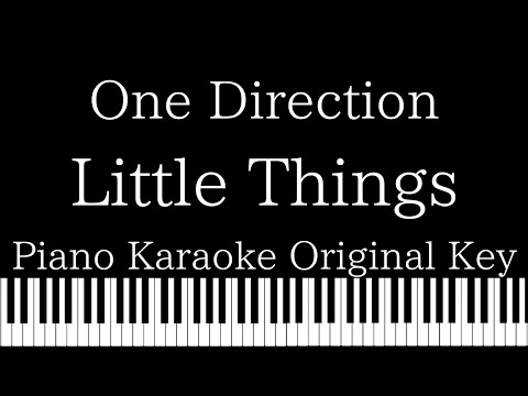 Piano Karaoke Instrumentallittle Things One Directionoriginal Key Piano Karaoke Instrumentallittle Things One Directionoriginal Key