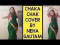 CHAKA CHAK SONG || ATRANGI RE || SARA ALI KHAN || AKSHAY KUMAR #chakachak #NEHA'S_DANCE #youtube
